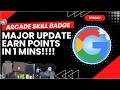 Google Arcade Skill Badge Major Update || Earn Arcade Points In Just 1 Minute || Google Arcade 2026