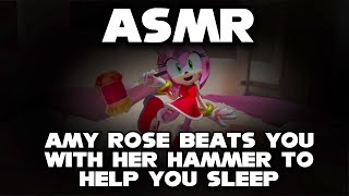 Amy Rose beats you with her hammer to help you sleep (ASMR)