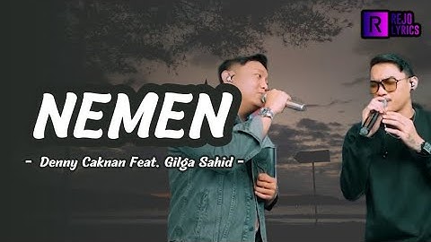 Nemen - Denny Caknan Feat. Gilga Sahid | Lirik Lagu Nemen | Lirik Lagu Koplo Terbaru