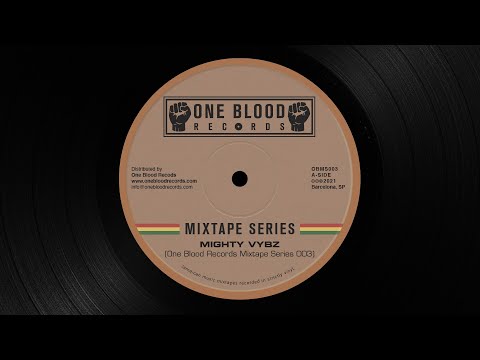 One Blood Records Mixtape Series 003 – Mighty Vybz (Late 70s Roots/Deejay Versions Selection)