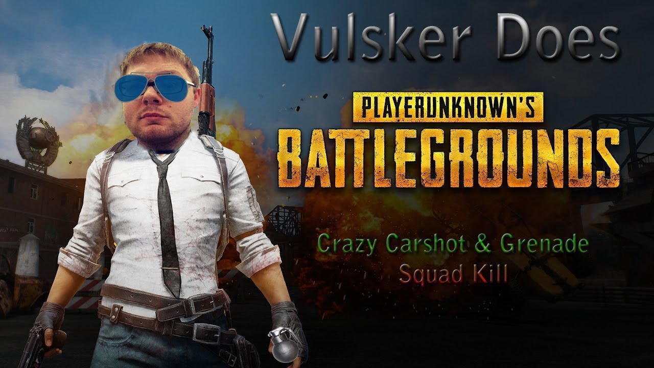 Crazy Carshot & Grenade Squad Kill | Vulsker Does Gaming