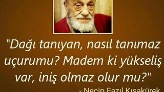 Anlamlı Sözler Biyografi Sözleri Necip Fazıl Kısakürek...