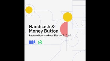 Handcash and Money Button Restore Peer-to-Peer Electronic Cash