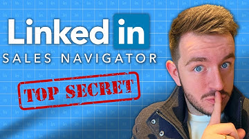 LinkedIn Sales Navigator MASTERCLASS Part 2 - 14 Secret Hacks to Try Right Now