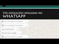 Como ver mensagens apagadas do Whatsapp!