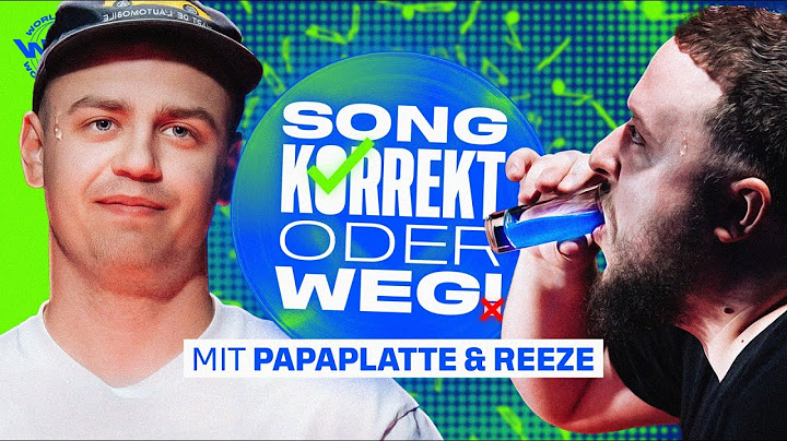 SONG KORREKT oder WEG! (mit Papaplatte & Reeze)