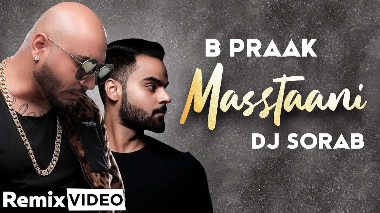 Masstaani (Official Remix) | B Praak  | Jaani | DJ Sorab | Arvindr Khaira | Latest Punjabi Song 2020