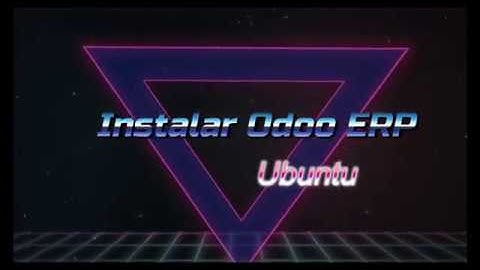 ¿Cómo Instalar Odoo ERP en Ubuntu?