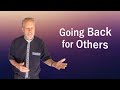 2Kings7:1-18 / Going Back for Others // Andrew Watt