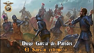Histórico Diego García De Paredes El Sansón De Extremadura Capítulo 1
