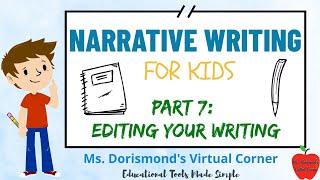 ✏️ Editing Your Narrative | Narrative Writing for Kids | Part 7 by Ms. Dorismond's Virtual Corner 4,700 views 1 year ago 4 minutes, 22 seconds