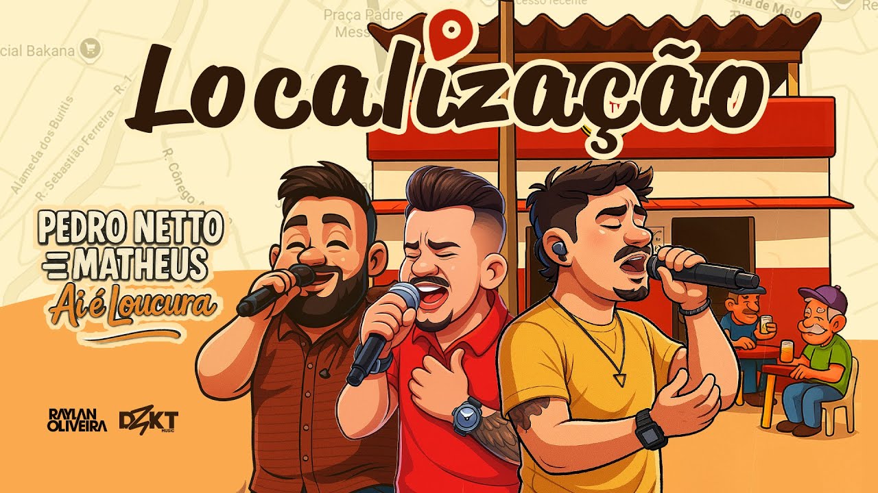Localização - Pedro Netto e Matheus |  