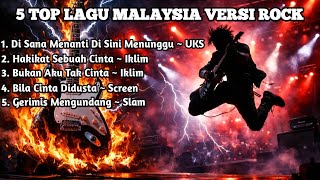 5 TOP LAGU MALAYSIA VERSI ROCK #rockmalaysia #slowrockmalaysia #popmalaysia 