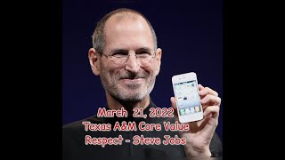 Texas A&M Core Value motivational quote about Respect by Apple Founder Steve Jobs.