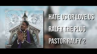 Ralfy The Plug - Hate Us Or Love Us  Slowed Down