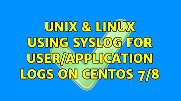 Unix & Linux: Using syslog for user/application logs on Centos 7/8