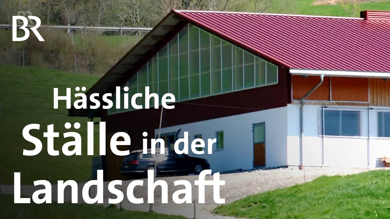 Geht’s auch schöner? - Stallbauten im Allgäu | Schwaben & Altbayern | BR