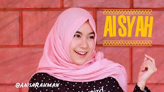 Anisa Rahman - Aisyah | Unofficial Lyric Video #NariaProject