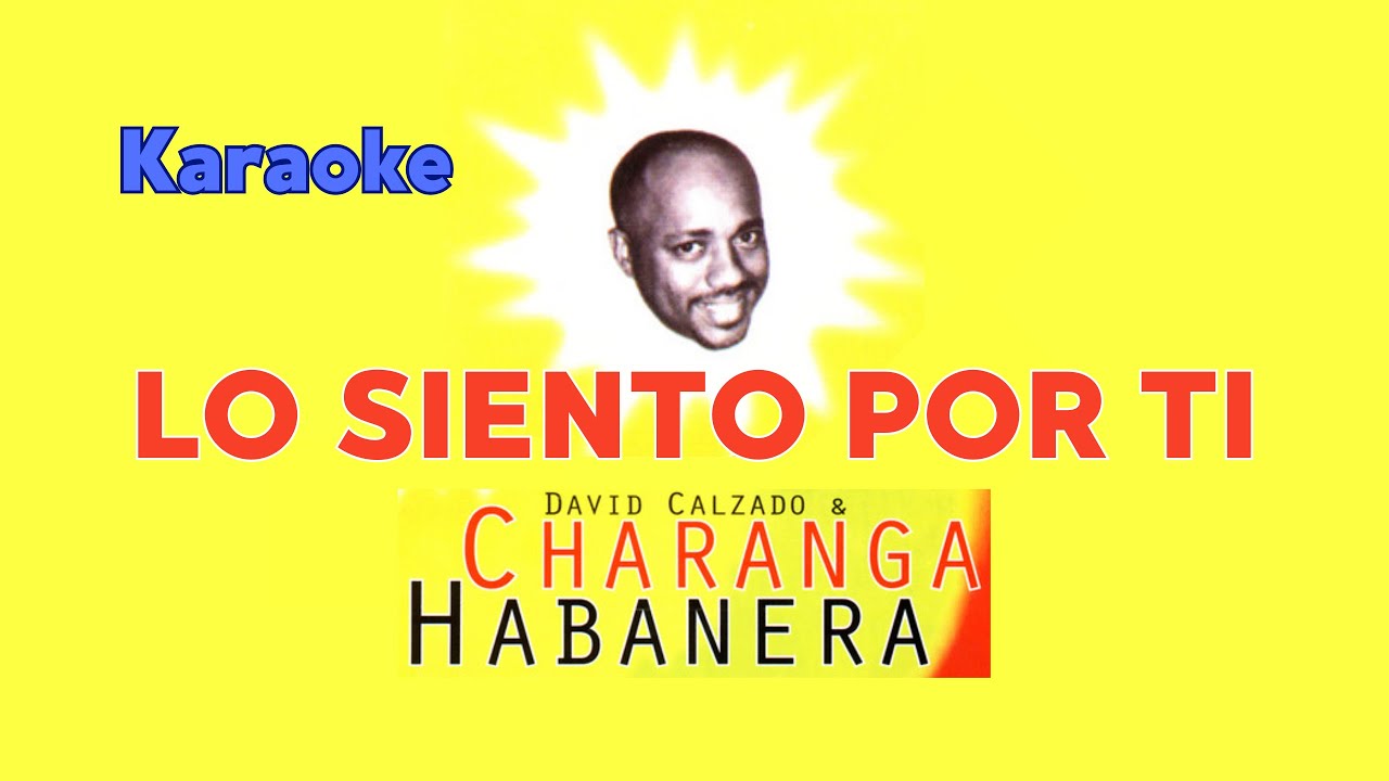 Charanga Habanera - (KARAOKE) - Lo Siento Por Ti - (CON COROS)