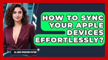 How To Sync Your Apple Devices Effortlessly? - All About Operating Systems