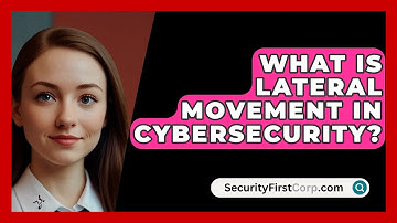 What Is Lateral Movement In Cybersecurity? - SecurityFirstCorp.com