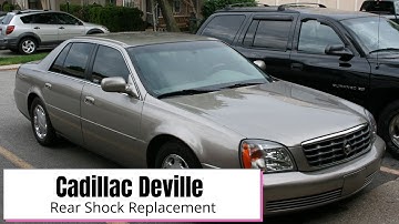 2000 Cadillac Deville Rear Shock Replacement