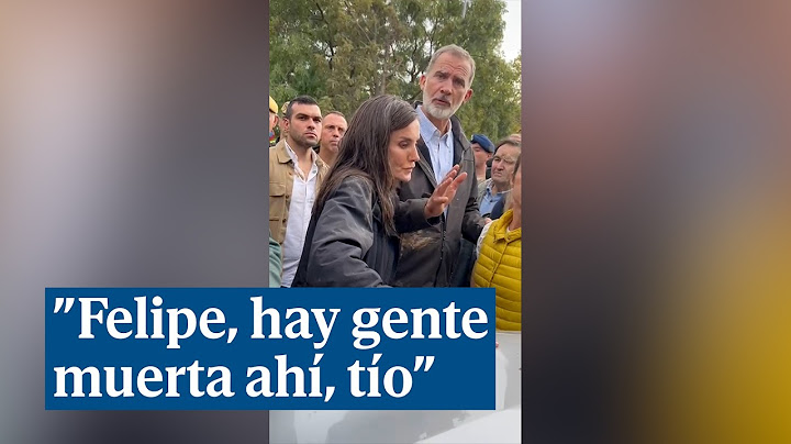 La discusión entre los Reyes y los vecinos de Paiporta: "Felipe, hay gente muerta ahí, tío"