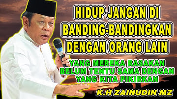HIDUP ITU PERJALANAN BUKAN PERBANDINGAN - K.H ZAINUDIN MZ TERBARU 2025 #khzainuddinmz #zainudinmz