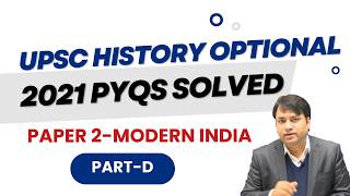 History Optional 2021 PYQs Solved (Part D) | UPSC Mains Answer Writing | Saurabh Goswami