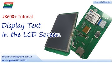 DWIN K600+ Tutorial: How to display text in LCD screen-----from DWIN Technology