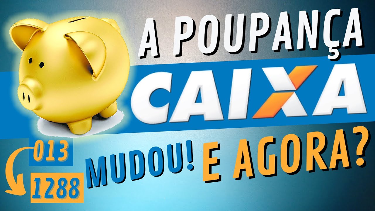 POR QUE A CAIXA MUDOU O NÚMERO DA POUPANÇA? | Dúvidas sobre a mudança ...