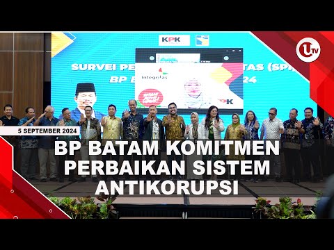 BP BATAM DAN KPK LAKUKAN SURVEI PENILAIAN INTEGRITAS | U-NEWS