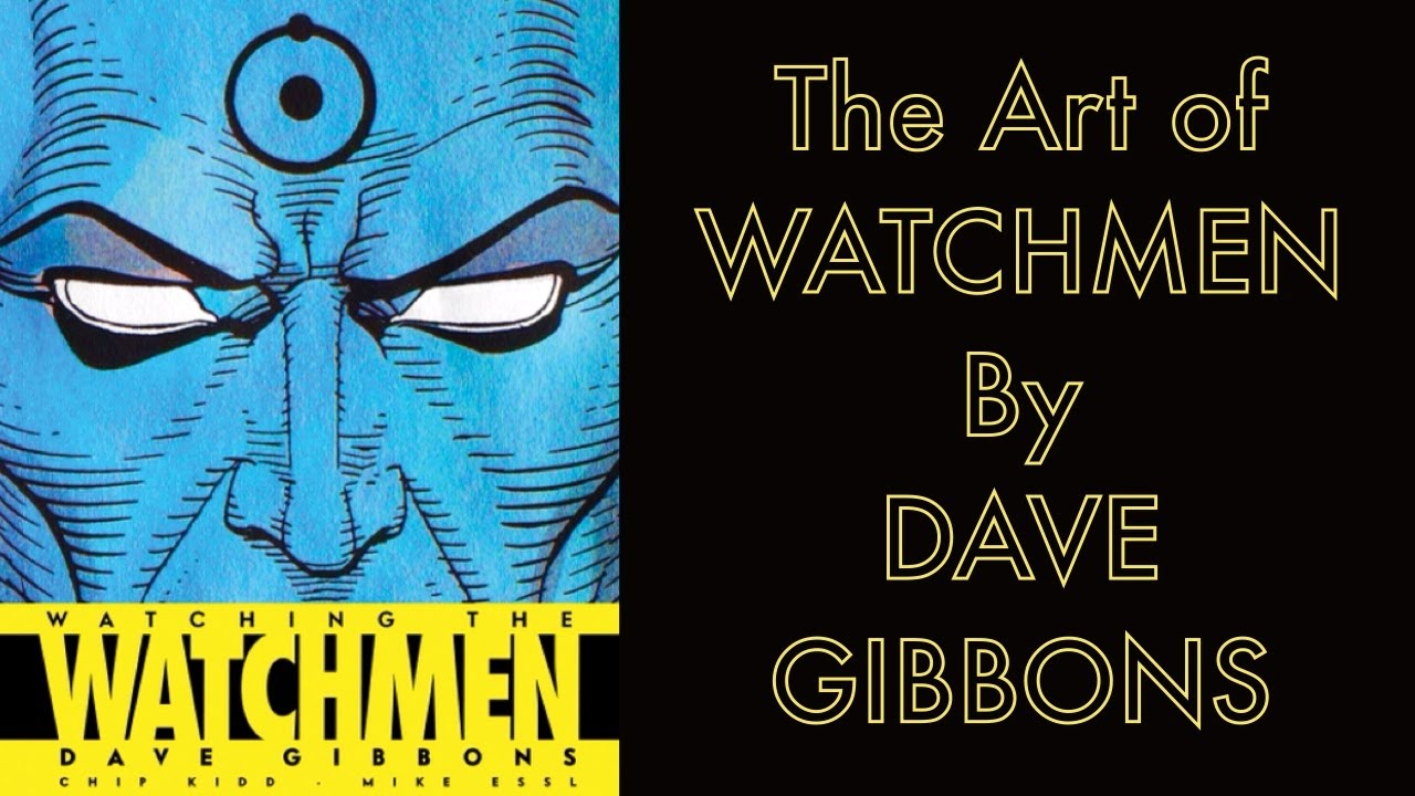 The Art of Watchmen by Dave Gibbons
