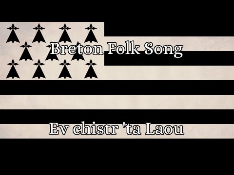 Breton Folk Song: Ev Chistr 'ta Laou