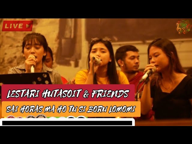 SAI HORAS MA HO TU SI BORU LOMOMI LIVE COVER LESTARI HUTASOIT, DEBY CLARA u0026 SHERLY class=