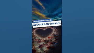 Top Lời Chúc Ngày Quốc Tế Đàn Ông 19/11 - Ý Nghĩa & Độc Đáo Dành Riêng Cho Phái Mạnh!