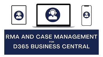 D365 Business Central Advanced RMA and Case Management