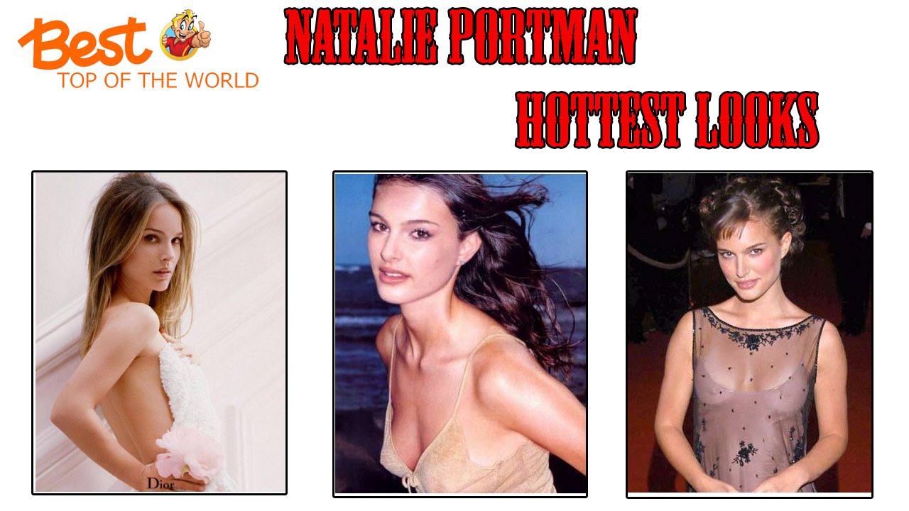Best Top 30 Natalie Portman Hottest Looks - YouTube