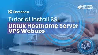Tutorial Install SSL untuk Hostname Server VPS Webuzo