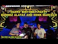 Happy birt.ay party bandez alatas and eenk marcelo by dj jimmy on the mix