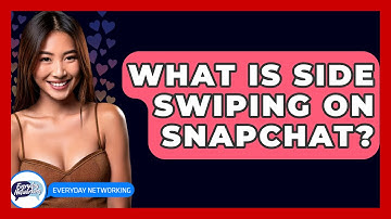 What Is Side Swiping On Snapchat? - Everyday-Networking
