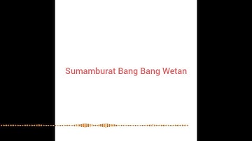 Sumamburat Bang Bang Wetan Cover Ki Danang Suseno