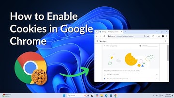 How to Enable Cookies in Google Chrome on Windows 11