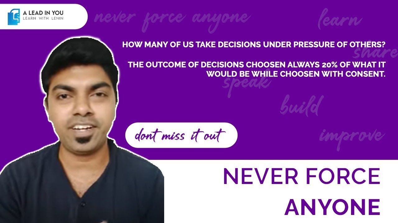 Never Force Anyone YouTube