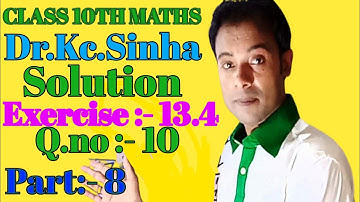 #class #10th dr kc sinha maths #solution #Ex_13.4 #Ch_13 Part_8 Q.no 10 bihar board #rrr maths guru