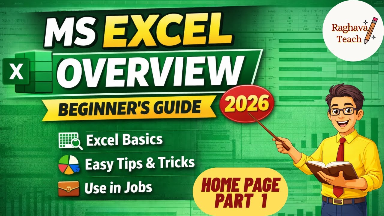 MS Excel Overview For Beginners | MS Excel Part 1 | Raghava Teach