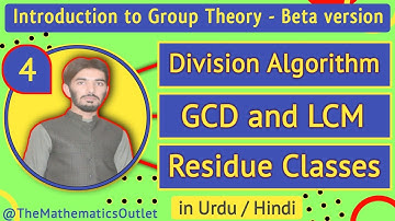 Division Algorithm | GCD and LCM | Congruence class | Residue classes  | Group Theory || Lecture 4