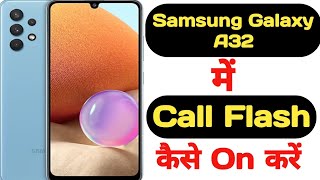 How to on call flashlight feature on Samsung Galaxy A32 || Samsung Galaxy A32 call flash screenshot 5