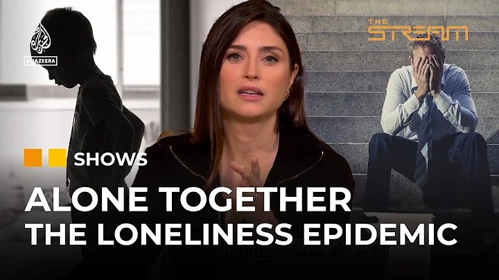 How is the loneliness epidemic affecting society? | The Stream