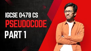 IGCSE Computer Science 0478 2210 Pseudocode Part 1